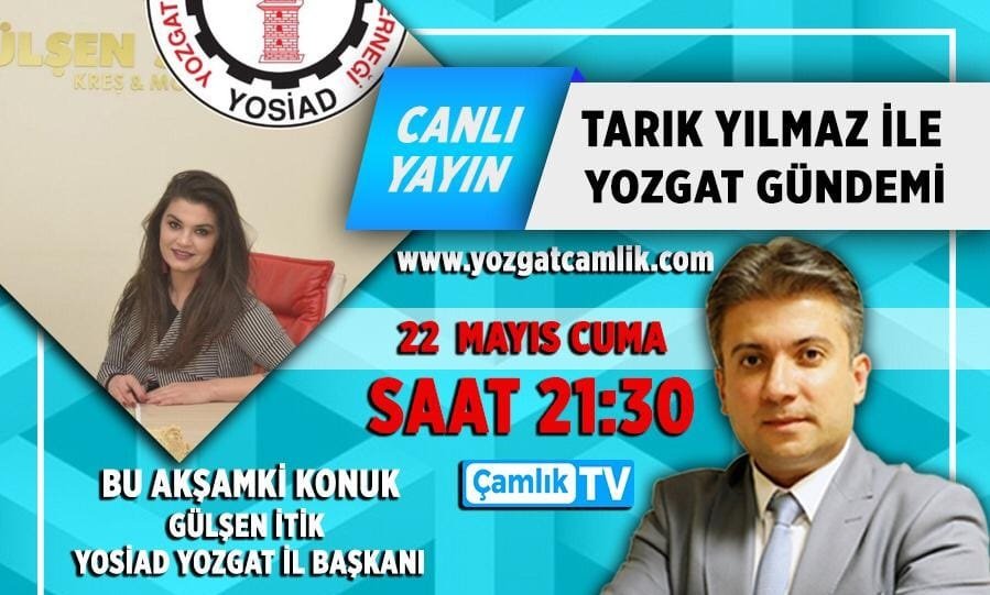 Yozgat Temsilcimiz Gülşen İtik Çamlık TV'ye Konuk Oldu